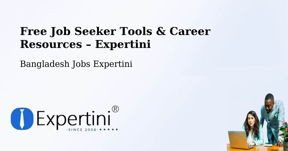 Free Job Seeker Tools & Career Resources – Shariatpur - Shariatpur, Bangladesh Jobs Expertini