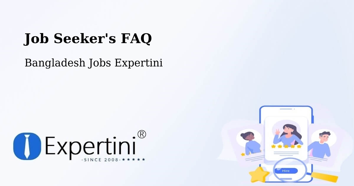 Job Seeker FAQ – Shariatpur - Bangladesh Jobs Expertini