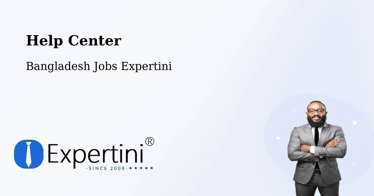 Help Center – Shariatpur - Bangladesh Jobs Expertini